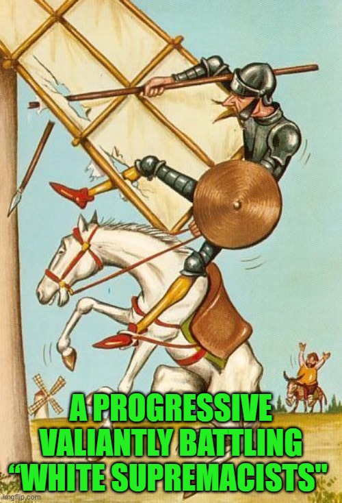 Valiant Fight | A PROGRESSIVE VALIANTLY BATTLING “WHITE SUPREMACISTS" | image tagged in white supremacists | made w/ Imgflip meme maker