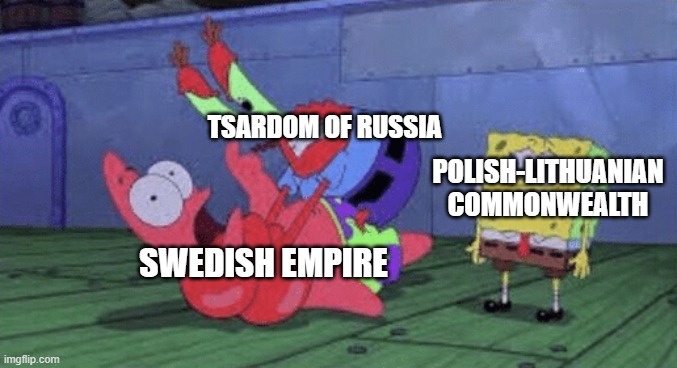 The Great Northern War meme | TSARDOM OF RUSSIA; POLISH-LITHUANIAN COMMONWEALTH; SWEDISH EMPIRE | image tagged in mr krabs choking patrick | made w/ Imgflip meme maker