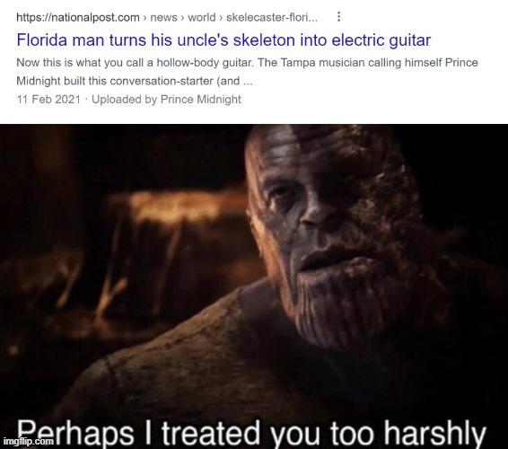 Maybe he really is a hero after all. (31 Days of Spooktober - Day 8) | image tagged in perhaps i treated you too harshly,florida man,skeleton,wholesome,memes,why am i doing this | made w/ Imgflip meme maker