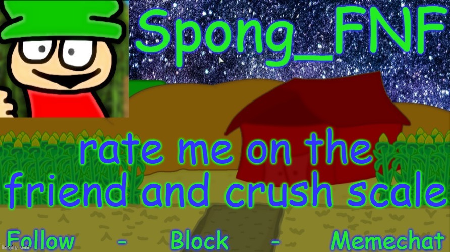 trend i guess | rate me on the friend and crush scale | image tagged in spong's bambi temp | made w/ Imgflip meme maker