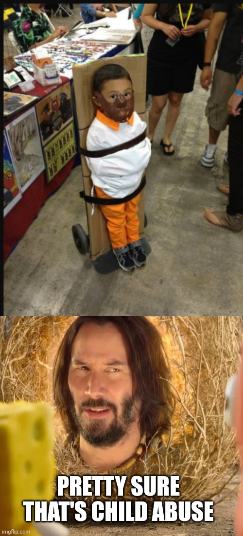 POOR KID | PRETTY SURE THAT'S CHILD ABUSE | image tagged in pretty sure it doesn't,cosplay,cosplay fail,silence of the lambs,hannibal lecter | made w/ Imgflip meme maker
