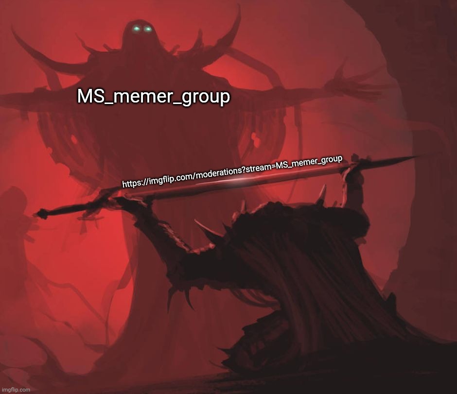 Man giving sword to larger man | MS_memer_group https://imgflip.com/moderations?stream=MS_memer_group | image tagged in man giving sword to larger man | made w/ Imgflip meme maker