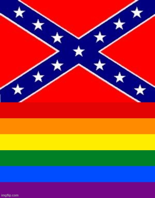 image tagged in dixie flag,pride flag | made w/ Imgflip meme maker