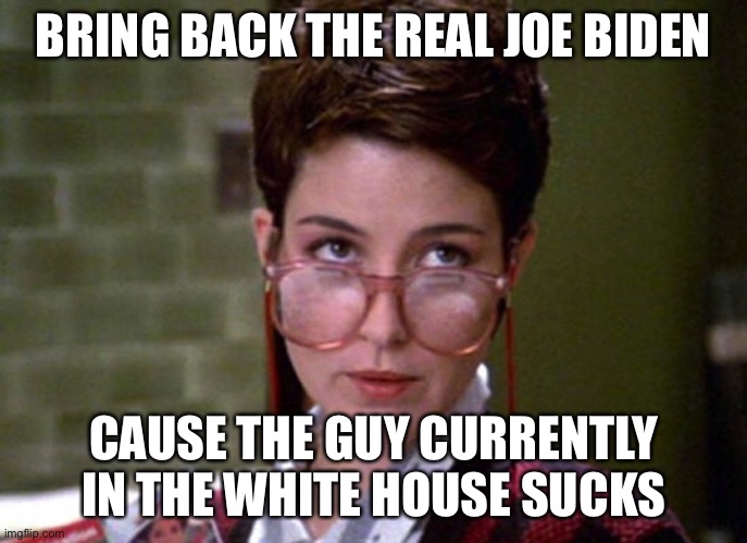 There's something very strange about that man | BRING BACK THE REAL JOE BIDEN CAUSE THE GUY CURRENTLY IN THE WHITE HOUSE SUCKS | image tagged in there's something very strange about that man | made w/ Imgflip meme maker