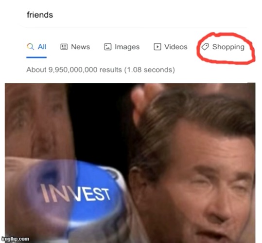 image tagged in memes,invest | made w/ Imgflip meme maker