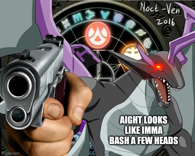 AIGHT LOOKS LIKE IMMA BASH A FEW HEADS | made w/ Imgflip meme maker