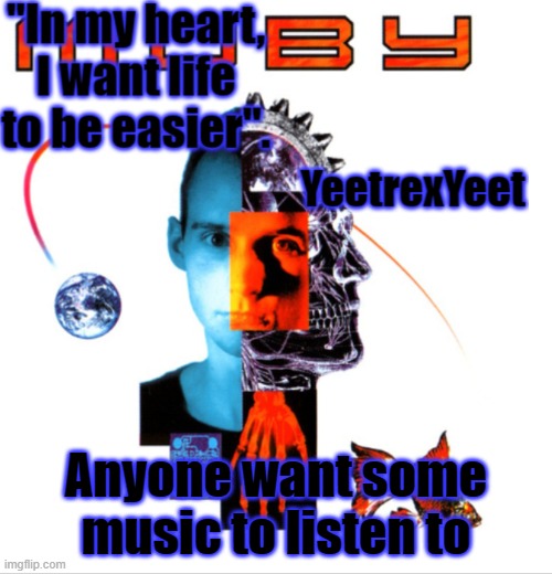 Moby 2.0 | Anyone want some music to listen to | image tagged in moby 2 0 | made w/ Imgflip meme maker
