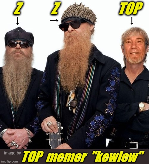 Radio DJ: "kewlew is climbing the chart, coming in this week at #24 with a bullet!" Image by kewlew, all captions added. Links ► | Z            Z                       TOP; ↓                   →                                             ↓; TOP  memer  "kewlew"; Image by | image tagged in kewlew,zz top,repost,best memes,dj,tribute | made w/ Imgflip meme maker