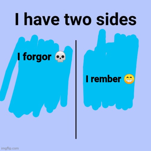 I forgor 💀; I rember 😁 | made w/ Imgflip meme maker