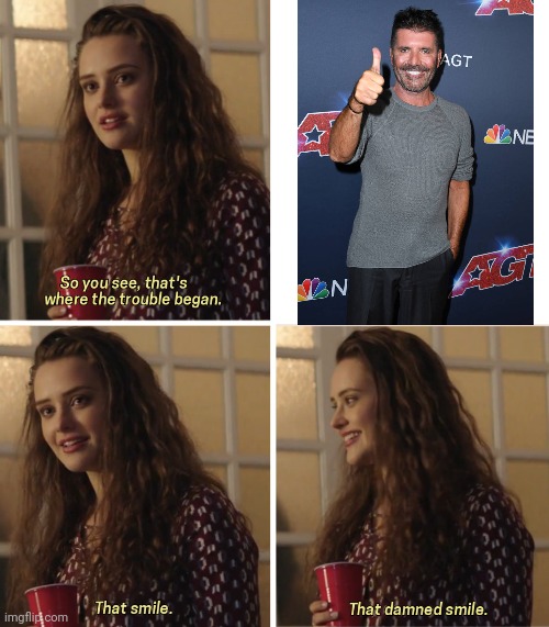 simon cowell | image tagged in that damn smile | made w/ Imgflip meme maker