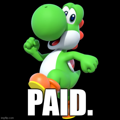 PAID. | made w/ Imgflip meme maker