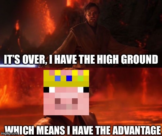 “Stay in school kids, it’ll make you better at pvp” | image tagged in it's over anakin i have the high ground,technoblade | made w/ Imgflip meme maker