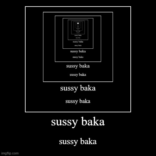 sussy baka | image tagged in sussy baka | made w/ Imgflip meme maker