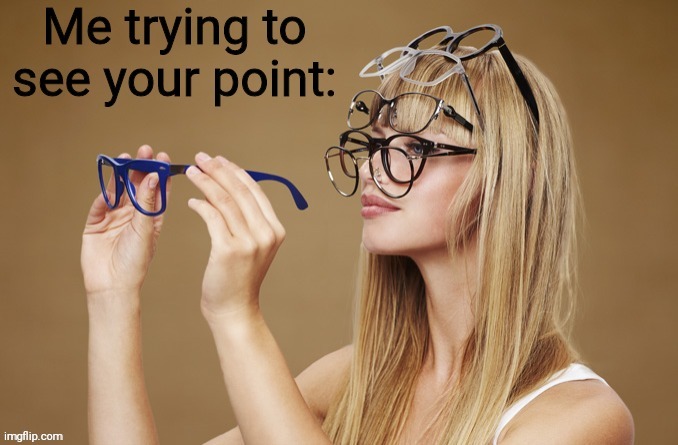 Me trying to see your point: | image tagged in me trying to see your point | made w/ Imgflip meme maker