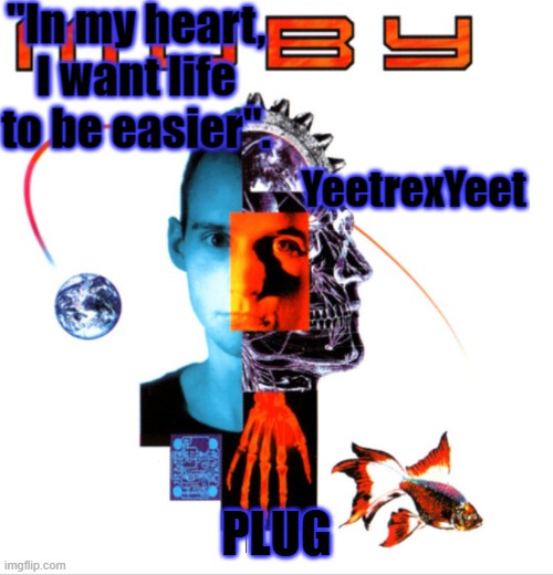 Moby 2.0 | PLUG | image tagged in moby 2 0 | made w/ Imgflip meme maker