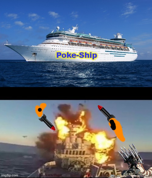 lol a pokemon ship joke | Poke-Ship | image tagged in cruise ship,pokemon | made w/ Imgflip meme maker