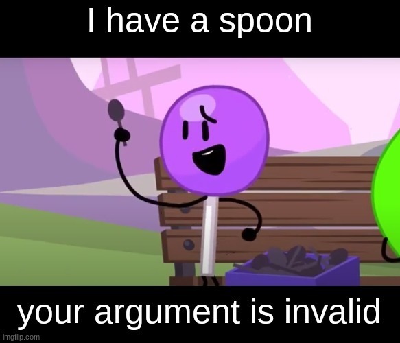 lollipop has a spoon | image tagged in lollipop has a spoon | made w/ Imgflip meme maker