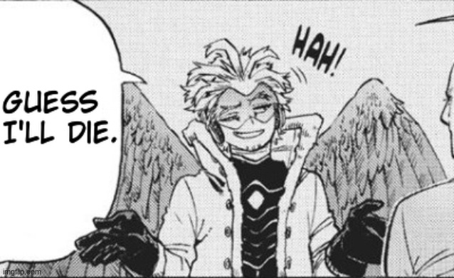 guess i'll die hawks | image tagged in guess i'll die hawks | made w/ Imgflip meme maker