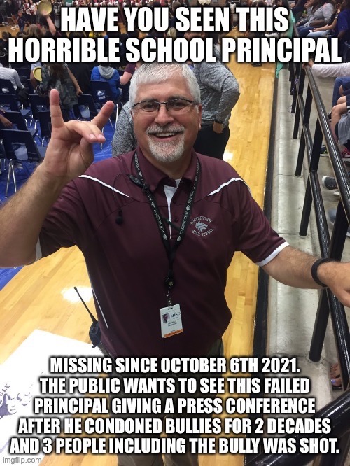 Missing high profile school official | image tagged in mansfield texas,republicans,christian hypocrites,texas,principal | made w/ Imgflip meme maker