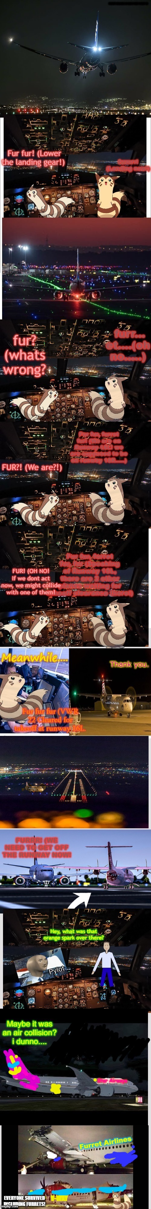 Furret Airlines flight 64 Collision - All survived :) Told you there would be no bad ending on the furret plane.... | FURRET AIRLINES 64 AND V-WAY FLIGHT 22 | image tagged in furret,airplane | made w/ Imgflip meme maker