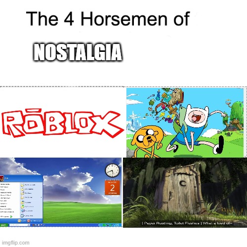 Four horsemen |  NOSTALGIA | image tagged in four horsemen | made w/ Imgflip meme maker