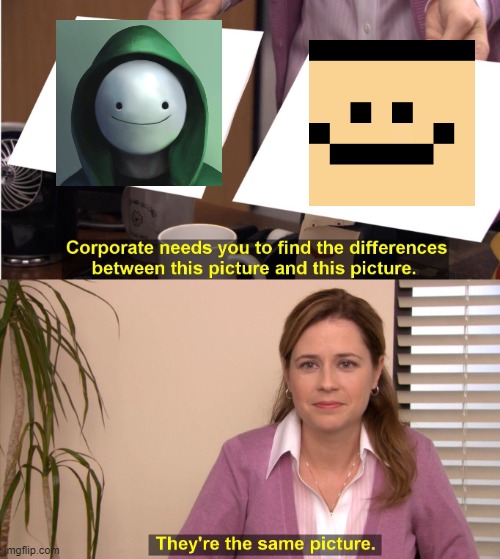 They're The Same Picture | image tagged in memes,they're the same picture | made w/ Imgflip meme maker