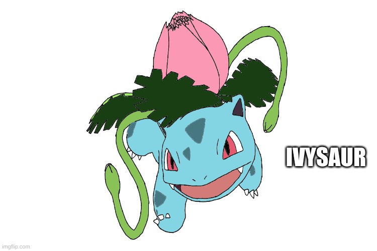 Ivysaur | IVYSAUR | made w/ Imgflip meme maker