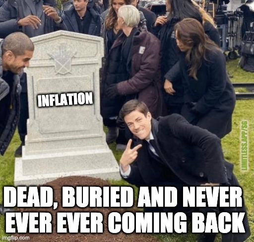 Inflation... meh... that's just something that happened to my parents and grandparents | INFLATION; LIMITLESS.APP/SG; DEAD, BURIED AND NEVER 
EVER EVER COMING BACK | image tagged in grant gustin over grave,inflation,personalfinance,economics,theflash | made w/ Imgflip meme maker