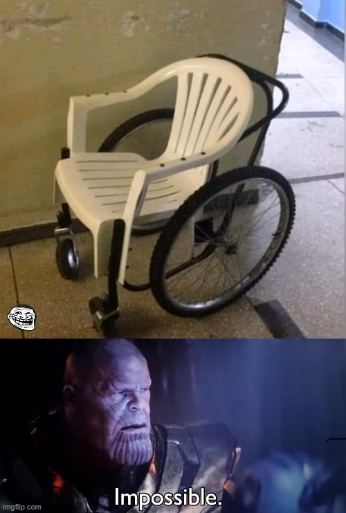wrong chair | image tagged in thanos impossible | made w/ Imgflip meme maker