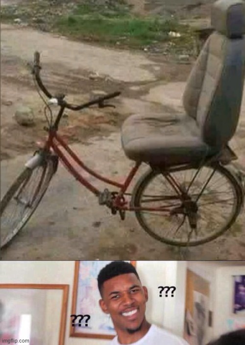 We finally have a comfortable bicycle chairs | image tagged in black guy confused | made w/ Imgflip meme maker
