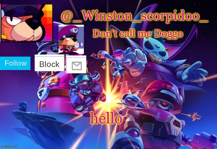 Winston' s Brawl stars temp | hello | image tagged in winston' s brawl stars temp | made w/ Imgflip meme maker