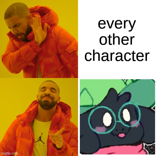 every other character | image tagged in memes,drake hotline bling | made w/ Imgflip meme maker
