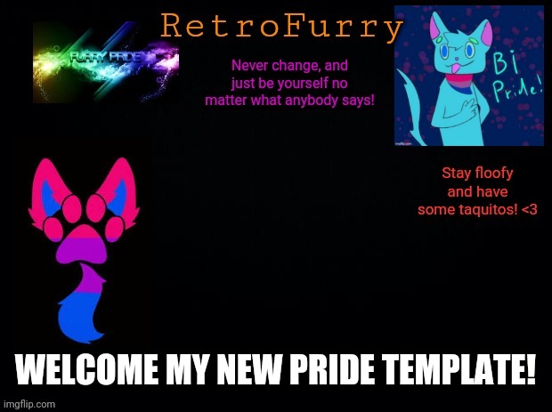 I'm so proud of it :,) it's so beautiful! | WELCOME MY NEW PRIDE TEMPLATE! | image tagged in retrofurry bisexual announcement template,furry,lgbtq,pride | made w/ Imgflip meme maker