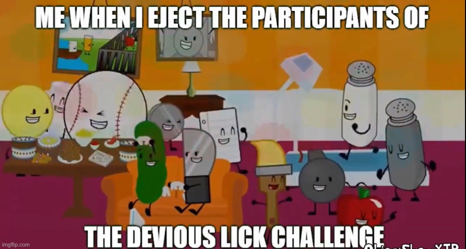 devious lick sucks | image tagged in inanimate insanity | made w/ Imgflip meme maker