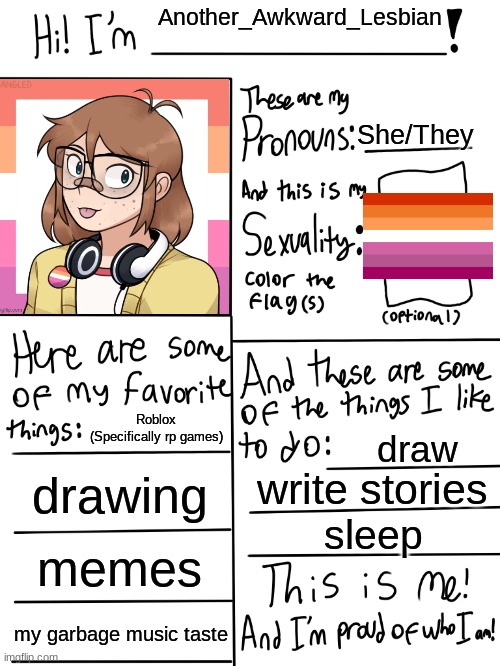 might as well make this cuz why the hell not | Another_Awkward_Lesbian; She/They; Roblox (Specifically rp games); draw; drawing; write stories; sleep; memes; my garbage music taste | image tagged in lgbtq stream account profile | made w/ Imgflip meme maker