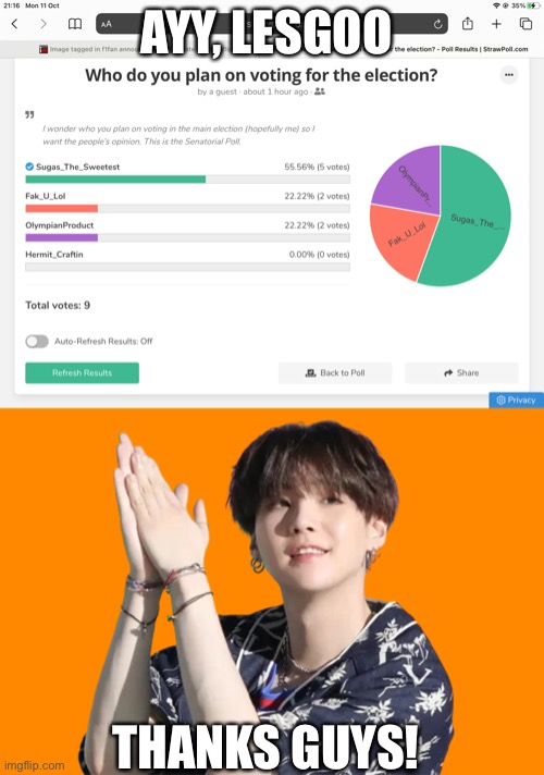 Thanks everyone who voted me, hehe | AYY, LESGOO; THANKS GUYS! | image tagged in suga rapper transparent | made w/ Imgflip meme maker