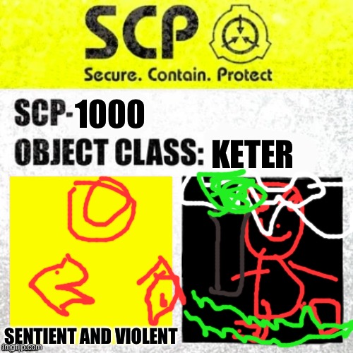 SCP-1000 Bigfoot (Keter) | KETER; 1000; SENTIENT AND VIOLENT | image tagged in scp euclid label template foundation tale's | made w/ Imgflip meme maker