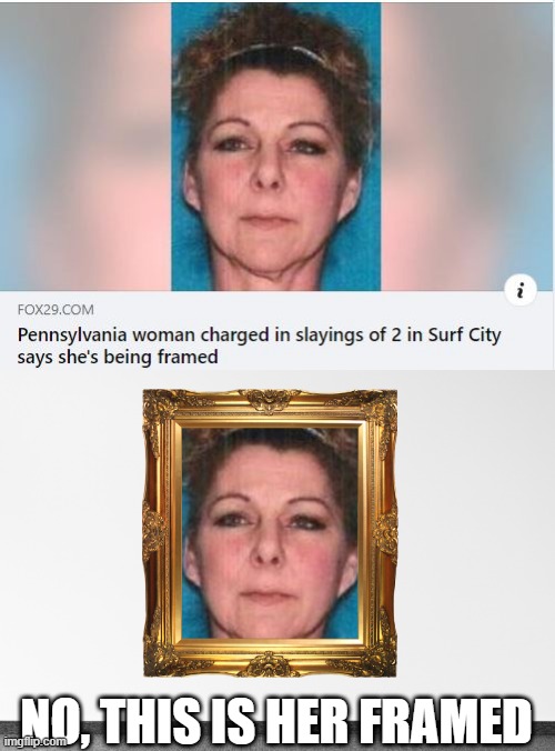Irony? | NO, THIS IS HER FRAMED | image tagged in framed | made w/ Imgflip meme maker