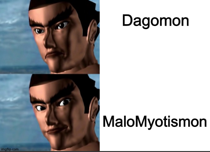 Kazuya Mishima prefers MaloMyotismon over Dagomon | Dagomon; MaloMyotismon | image tagged in kazuya mishima drake meme | made w/ Imgflip meme maker