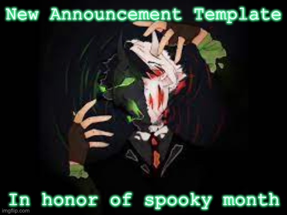hope you like it! :) | New Announcement Template; In honor of spooky month | image tagged in dream's puppet | made w/ Imgflip meme maker