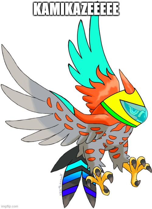 Gives Japanese vibes | KAMIKAZEEEEE | image tagged in nova the talonflame | made w/ Imgflip meme maker