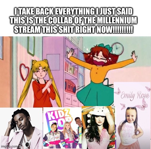 Collab of the Century Part 3 | image tagged in sailor moon,kidz bop,britney spears,stream | made w/ Imgflip meme maker