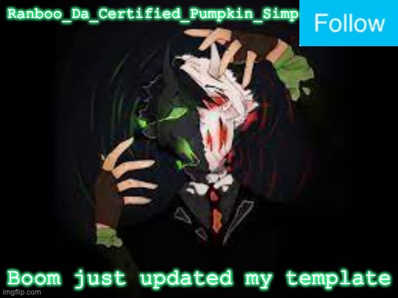 Boom just updated my template | image tagged in dream's puppet | made w/ Imgflip meme maker