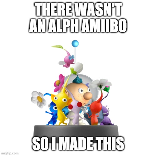 alph amiibo |  THERE WASN'T AN ALPH AMIIBO; SO I MADE THIS | image tagged in alph amiibo,alph,pikmin,amiibo | made w/ Imgflip meme maker