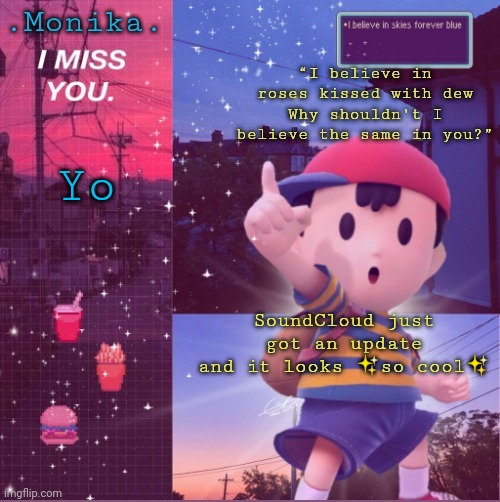 Ness | Yo; SoundCloud just got an update and it looks ✨so cool✨ | image tagged in ness | made w/ Imgflip meme maker