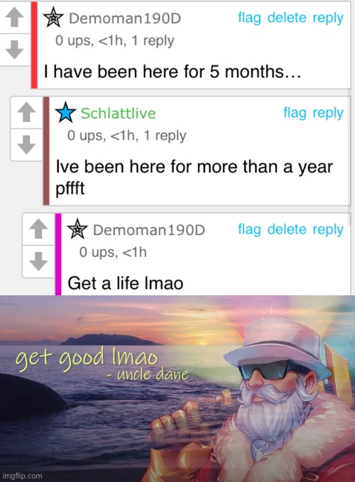 Get a life lmao | image tagged in get good lmao | made w/ Imgflip meme maker