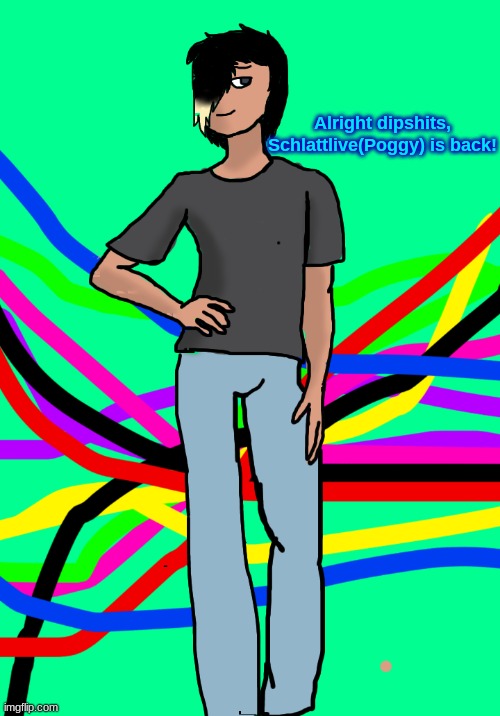 Spire human | Alright dipshits, Schlattlive(Poggy) is back! | image tagged in spire human | made w/ Imgflip meme maker