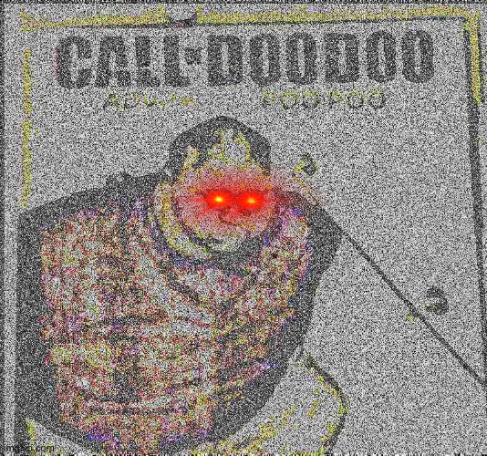 Call of DooDoo but it's max deepfried | made w/ Imgflip meme maker