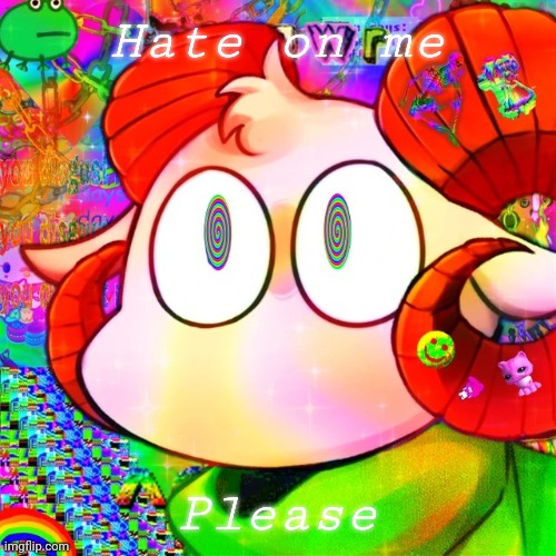 Hate on me; Please | image tagged in cocaine | made w/ Imgflip meme maker