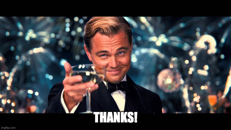 lionardo dicaprio thank you | THANKS! | image tagged in lionardo dicaprio thank you | made w/ Imgflip meme maker